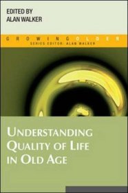 Understanding Quality of Life in Old Age (Growing Older)