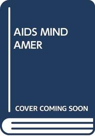 Aids: In The Mind of America