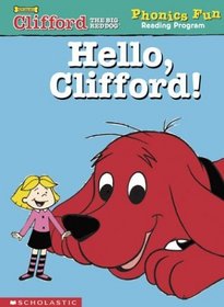Hello, Clifford (Phonics Fun Reading Program)