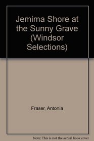 Jemima Shore at the Sunny Grave (Windsor Selections)
