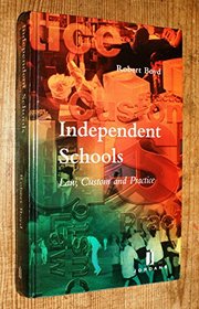 Independent Schools: Law, Custom and Practice