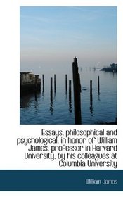Essays, philosophical and psychological, in honor of William James, professor in Harvard University,