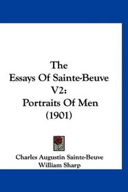The Essays Of Sainte-Beuve V2: Portraits Of Men (1901)