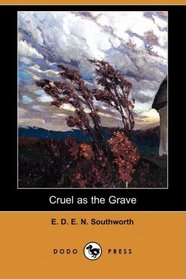 Cruel as the Grave (Dodo Press)