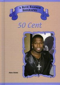 50 Cent (Blue Banner Biographies)