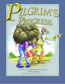 Pilgrim's Progress: A Retelling of John Bunyan's Classic