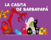 La casita de Barbapapa/ The Little House of Barbapapa (Spanish Edition)