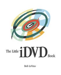 The Little iDVD Book