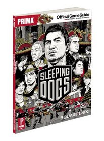 Sleeping Dogs: Prima Official Game Guide