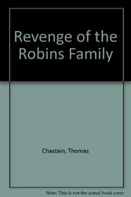 Revenge of the Robins Family
