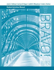 Student Activity Manual for Muyskens/Harlow/Vialet/Brire's Bravo!
