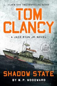 Tom Clancy Shadow State (A Jack Ryan Jr. Novel)