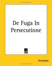 De Fuga In Persecutione (Latin Edition)