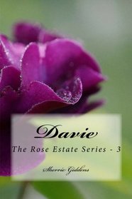 Davie (The Rose Estate Series) (Volume 3)