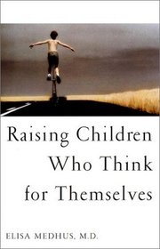 Raising Children Who Think for Themselves