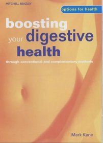 Boosting Your Digestive Health: Through Conventional and Complementary Methods (Options for health)