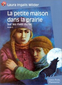 La Petite Maison dans la prairie, tome 3 : Sur les rives du lac