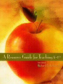 Resource Guide for Teaching K-12, A (5th Edition)