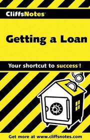 Cliff Notes: Getting a Loan