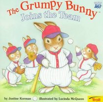 The Grumpy Bunny Joins the Team (Grumpy Bunny)