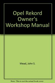 Opel Rekord Owner's Workshop Manual