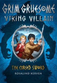Grim Gruesome Viking Villain: The Cursed Sword