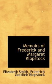 Memoirs of Frederick and Margaret Klopstock