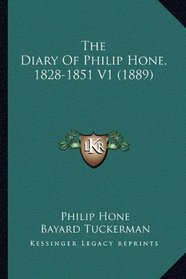 The Diary Of Philip Hone, 1828-1851 V1 (1889)