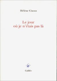 Le jour ou je n'etais pas la (Collection Lignes fictives) (French Edition)