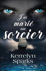 J'ai mari un sorcier - Choisis des dieux Tome 2 (French Edition)