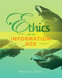 Ethics for the Information Age (5th Edition)