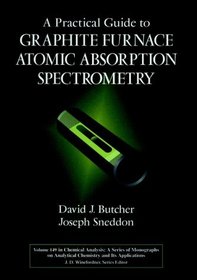 A Practical Guide to Graphite Furnace Atomic Absorption Spectrometry (Chemical Analysis: A Series of Monographs on Analytical Chemistry and Its Applications)