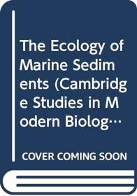 The Ecology of Marine Sediments (Cambridge Studies in Modern Biology)
