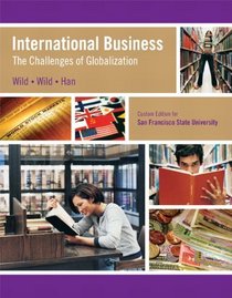 International Business: The Challenges of Globalization (Custom Edition for San Fransisco State University)