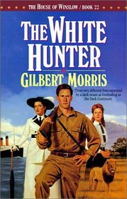 The White Hunter (House of Winslow (Hardcover))