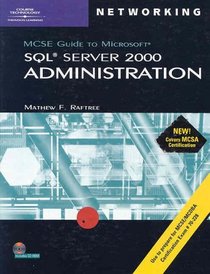 70-228: MCSE Guide to Microsoft SQL Server 2000 Administration