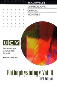 Blackwell's Underground Clinical Vignettes: Pathophysiology, Volume II