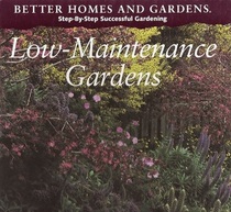 Low-Maintenance Gardens (Step-By-Step)