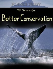 The Search For Better Conservation (Science Quest)