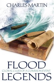 Flood Legends - Global Clues of a Common Event