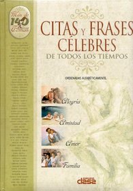 CITAS Y FRASES CELEBRES DE TODOS LOS TIEMPO (Spanish Edition)