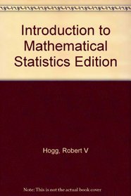 Introduction to Mathematical Statistics Edition