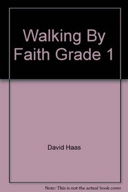 Walking By Faith Grade 1 (Spanish Edition)