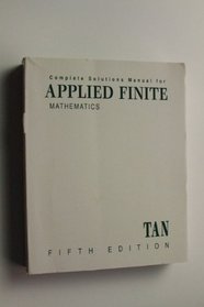 Complete Soloutions Manual for Applied Finite Mathematics Fifth Edition