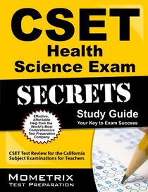 CSET Health Science Exam Secrets Study Guide: CSET Test Review for the California Subject Examinations for Teachers