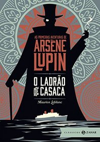 O Ladro de Casaca. As Primeiras Aventuras de Arsne Lupin (Em Portuguese do Brasil)