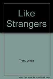 Like Strangers