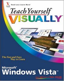 Teach Yourself VISUALLY Windows Vista (Teach Yourself Visually)