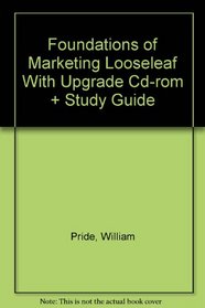 Foundations Of Marketing Looseleaf With Upgrade Cd-rom And Study Guide