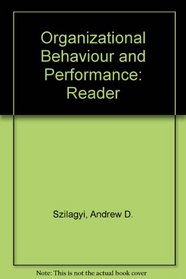 Organizational Behaviour and Performance: Reader